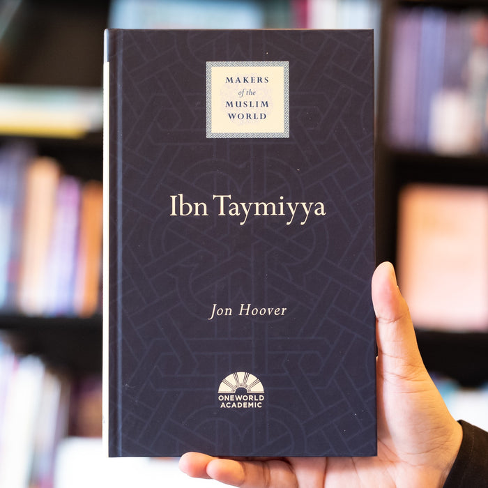 Ibn Taymiyya: Makers of the Muslim World