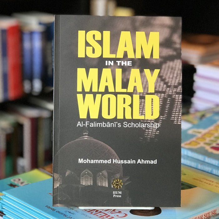 Islam in the Malay World: Al-Falimbani's Scholarship