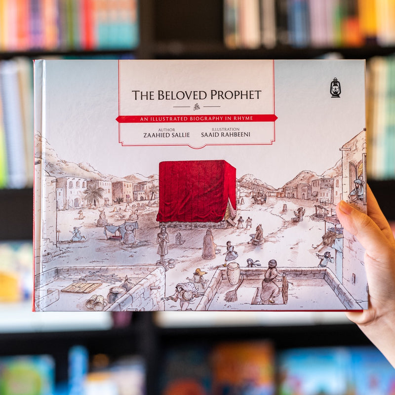 The Beloved Prophetﷺ: An Illustrated Biography in Rhyme