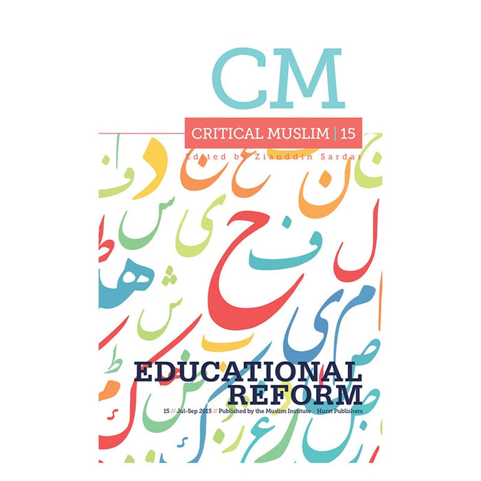 Critical Muslim 15: Educational Reform