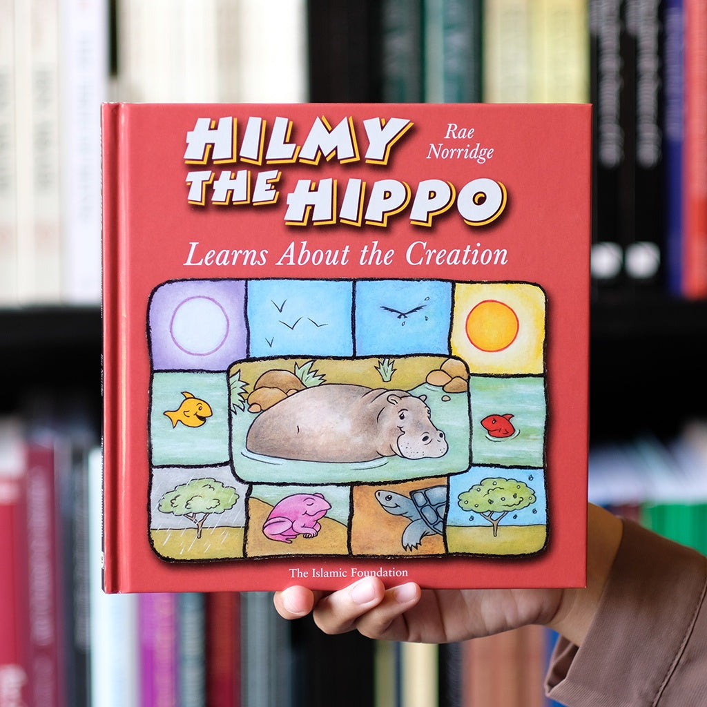 Hilmy the Hippo Learns About Creation — Wardah Books