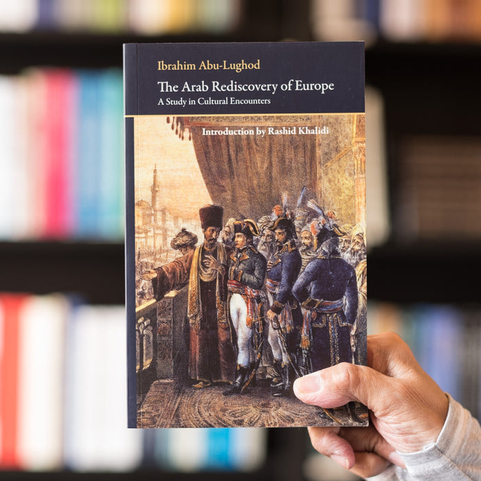 The Arab Rediscovery of Europe: A Study in Cultural Encounters