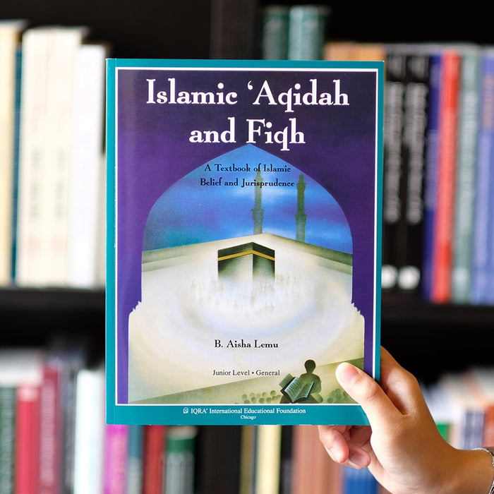 Islamic Aqidah & Fiqh: A Textbook of Islamic Belief and Jurisprudence