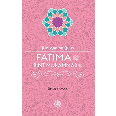 Fatima Bint Muhammad (The Age of Bliss)