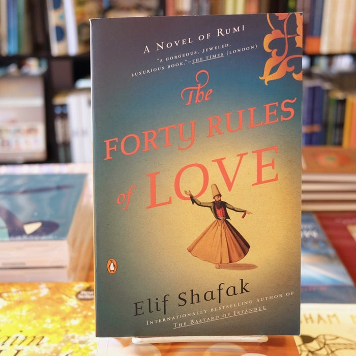 Forty Rules of Love: A Novel of Rumi
