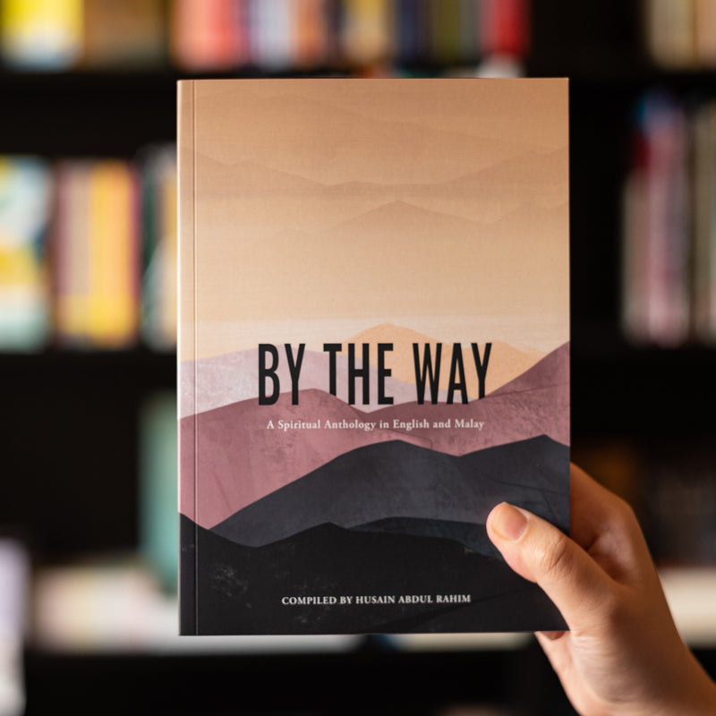 By The Way: A Spiritual Anthology in English and Malay