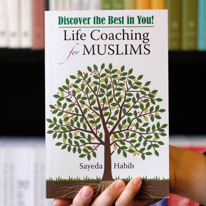 Life Coaching for Muslims: Discover the Best in You!