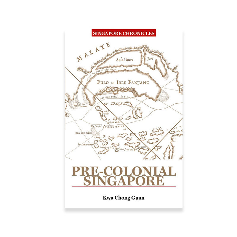 Pre-Colonial Singapore - Singapore Chronicles