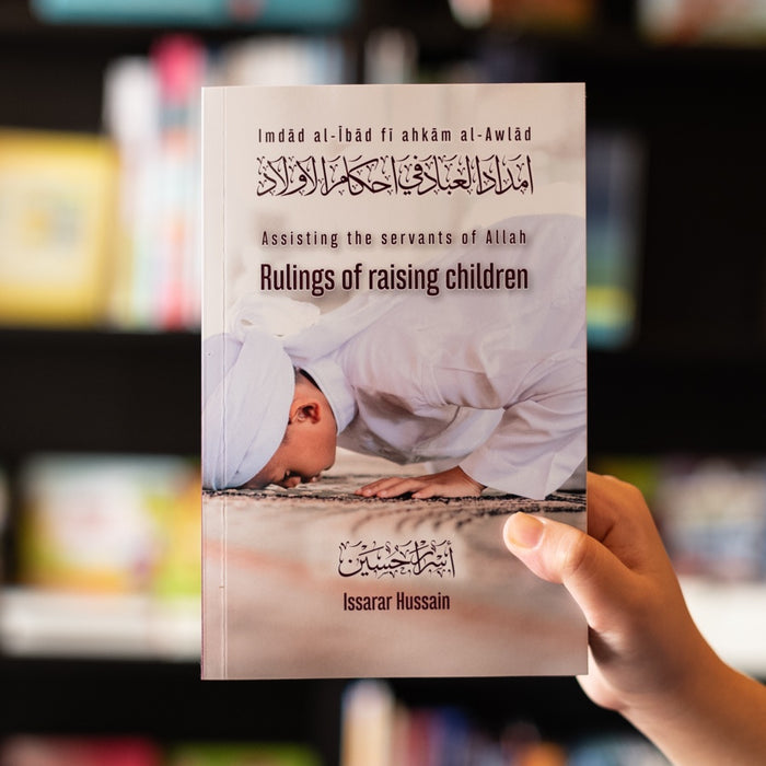 Assisting the Servants of Allah: Rulings of Raising Children