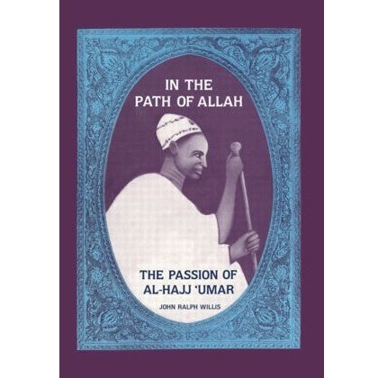 In the Path of Allah: The Passion of Al-Hajj Umar