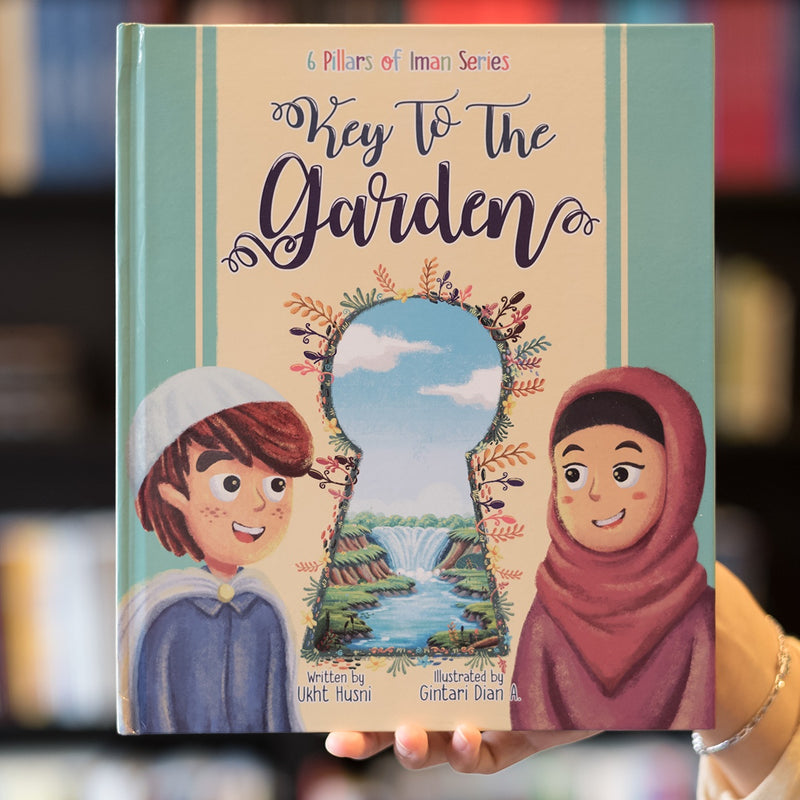 Key to the Garden (6 Pillars of Iman Series)