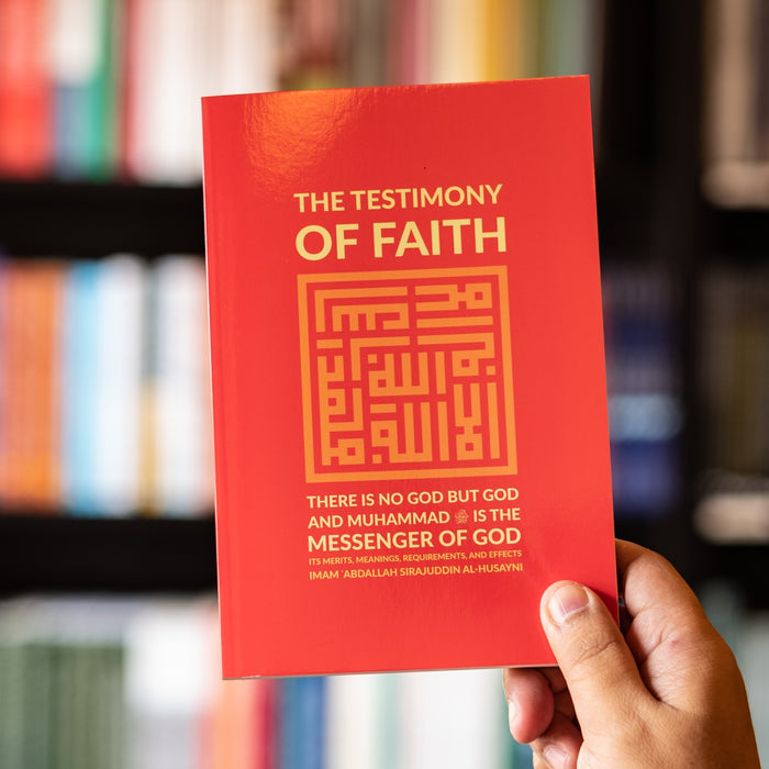 Testimony of Faith: Its Merits, Meanings, Requirements, and Effects