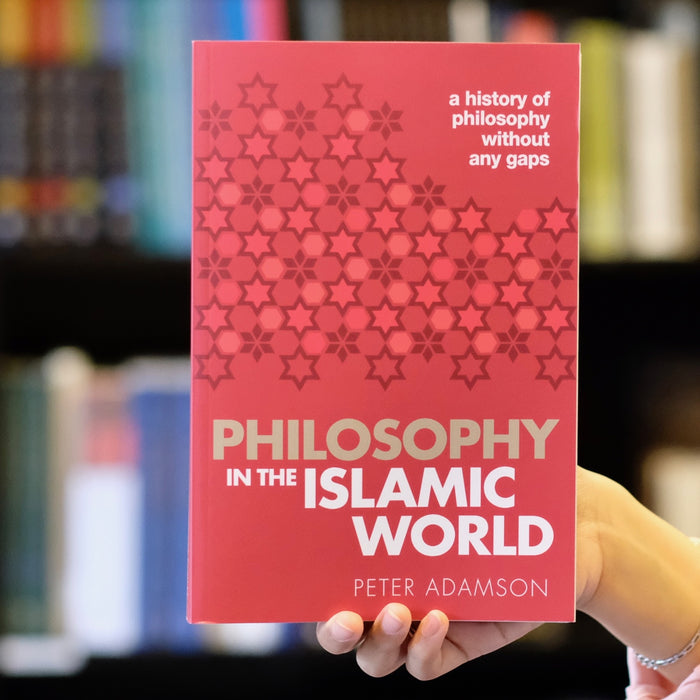 Philosophy in the Islamic World PB