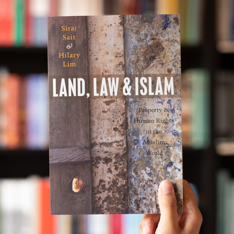 Land, Law and Islam: Property and Human Rights in the Muslim World