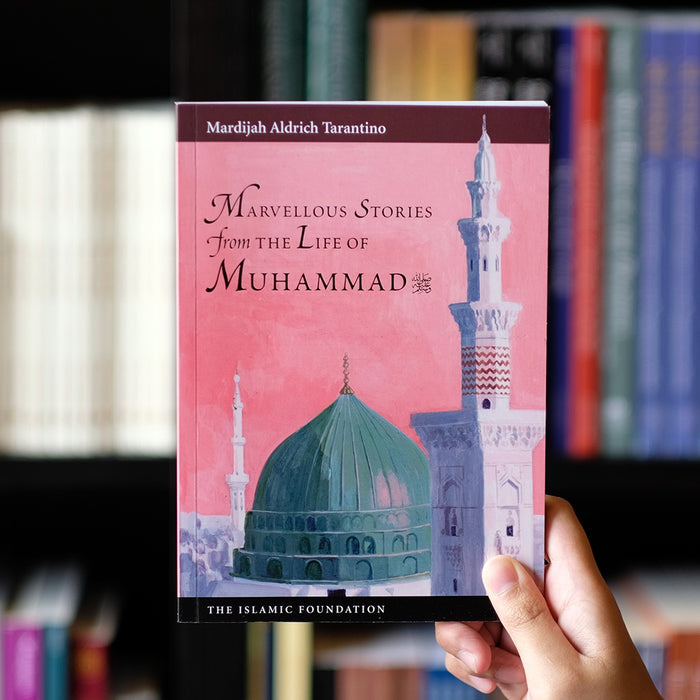 Marvellous Stories from the Life of Muhammad
