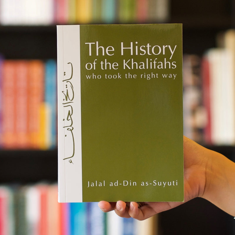 History of the Khalifas Who Took the Right Way