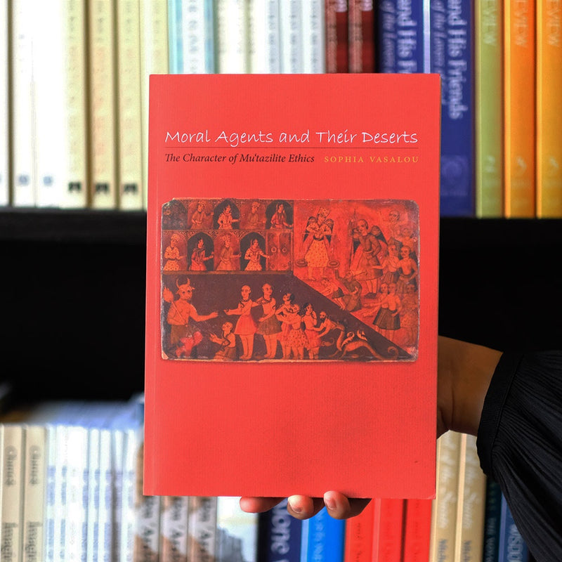 Moral Agents and Their Deserts: The Character of Mu’tazilite Ethics