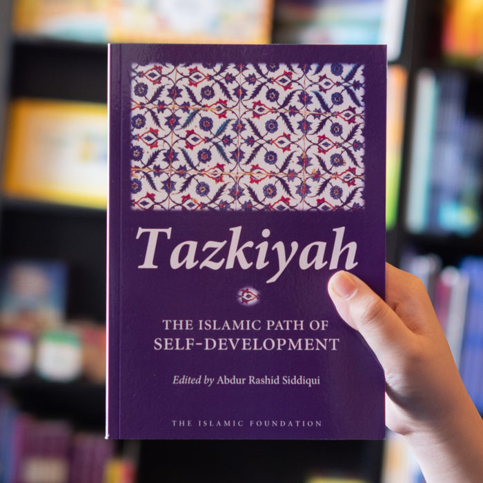 Tazkiyyah: The Islamic Path of Self-Development