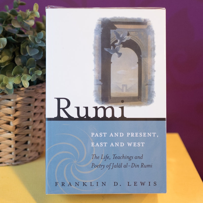 Rumi - Past and Present, East and West