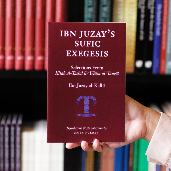 Ibn Juzay’s Sufic Exegesis
