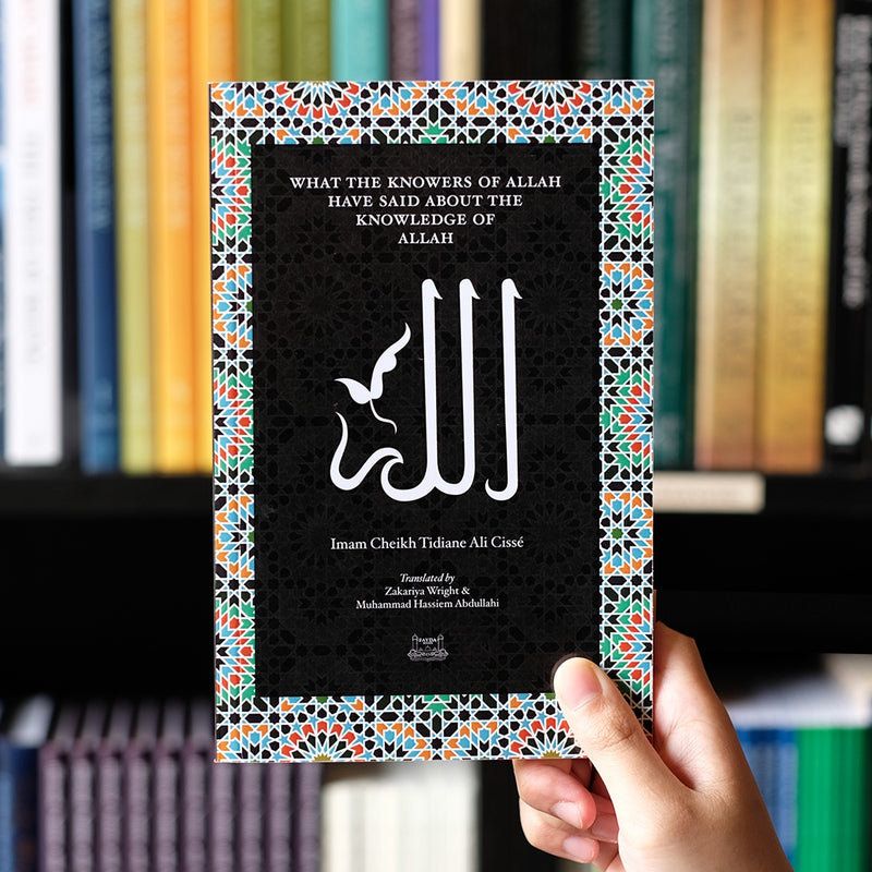 What the Knowers of Allah Have Said About the Knowledge of Allah