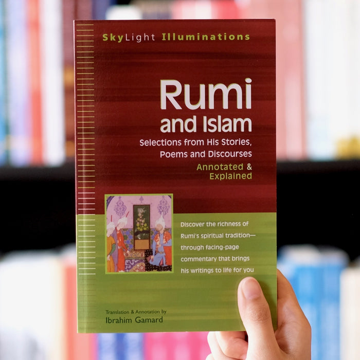 Rumi and Islam: Selections from His Stories, Poems, and Discourses