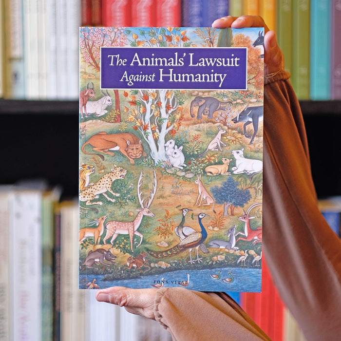 Animals' Lawsuit Against Humanity: An Illustrated 10th Century Iraqi Ecological Fable