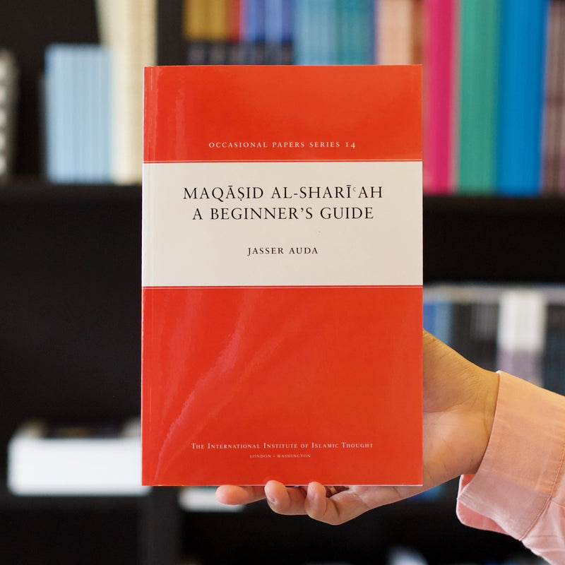 Maqasid Al-Shariah: A Beginner's Guide