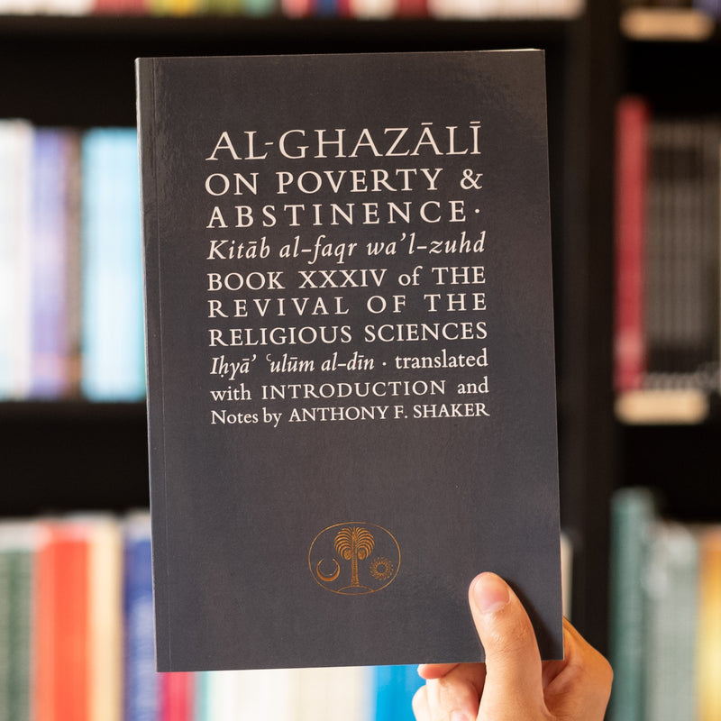 Al-Ghazali on Poverty and Abstinence