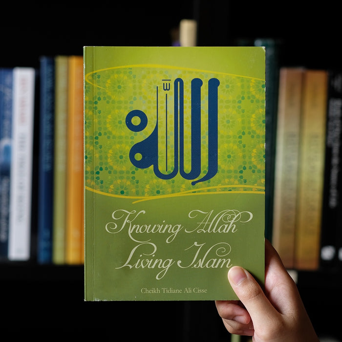Knowing Allah, Living Islam