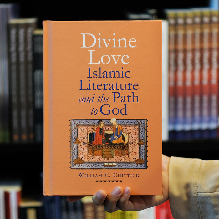 Divine Love: Islamic Literature and the Path to God