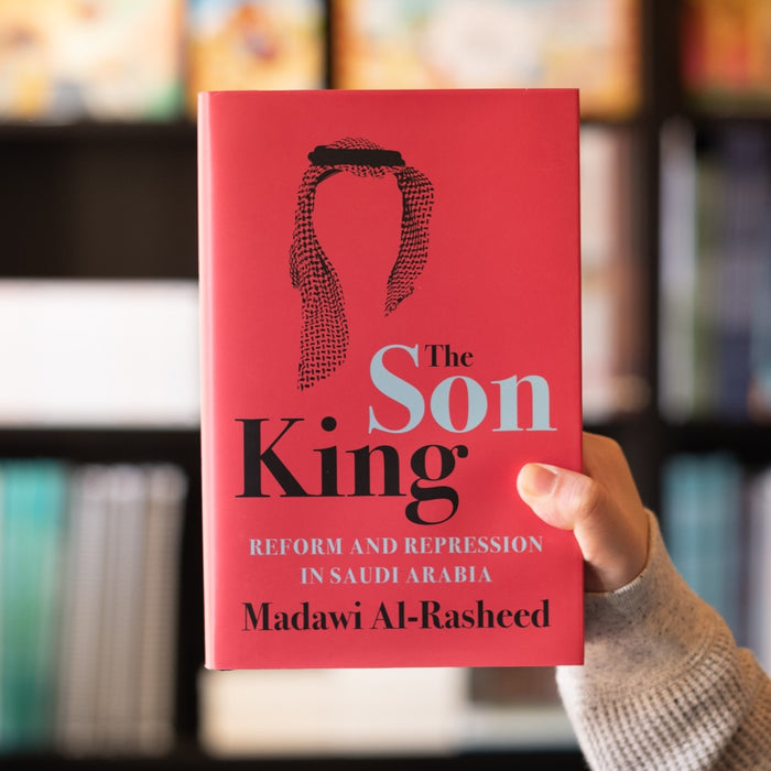 The Son King: Reform and Repression in Saudi Arabia