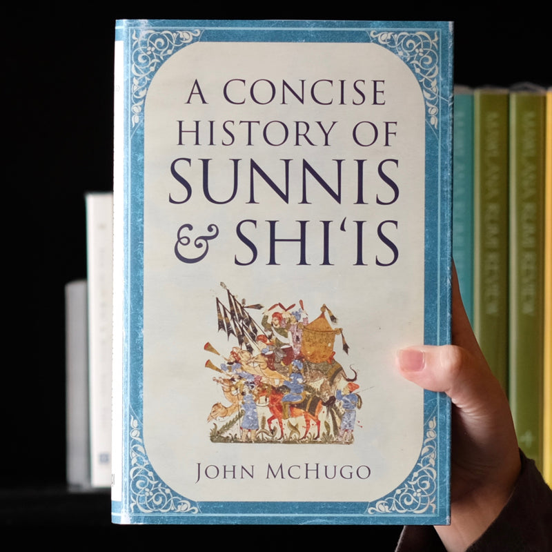A Concise History of Sunnis and Shi'is