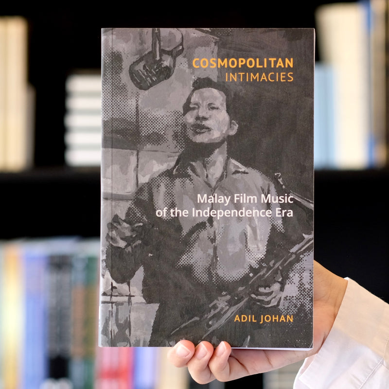 Cosmopolitan Intimacies: Malay Film Music of the Independence Era