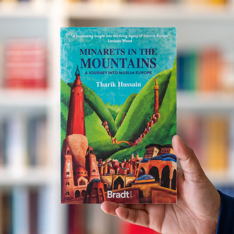 Minarets in the Mountains: A Journey into Muslim Europe