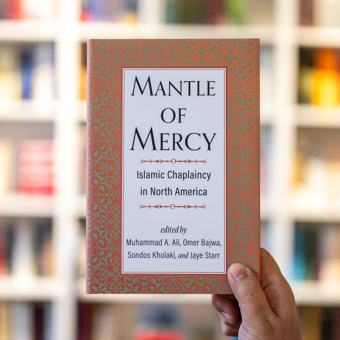 Mantle of Mercy: Islamic Chaplaincy in North America