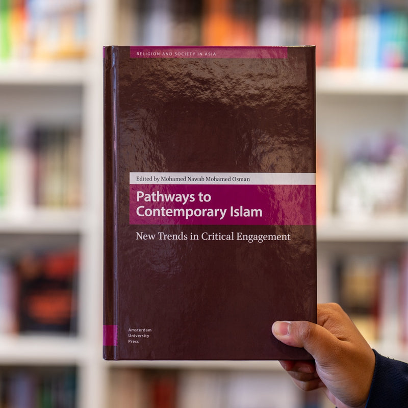 Pathways to Contemporary Islam: New Trends in Critical Engagement