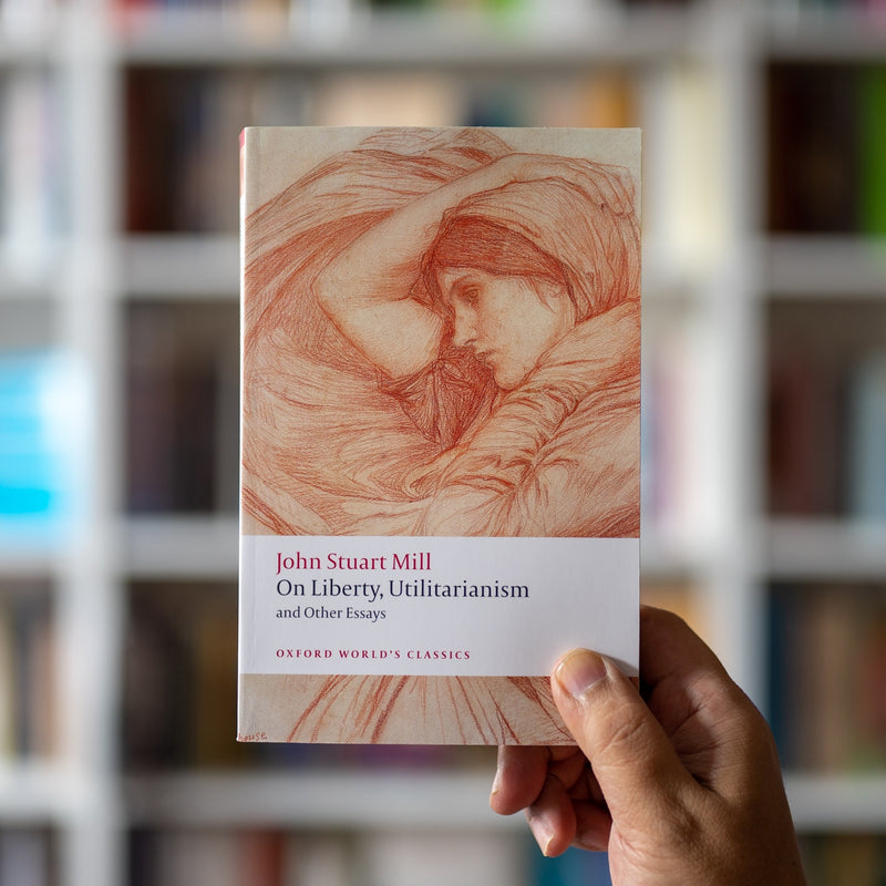On Liberty, Utilitarianism and Other Essays