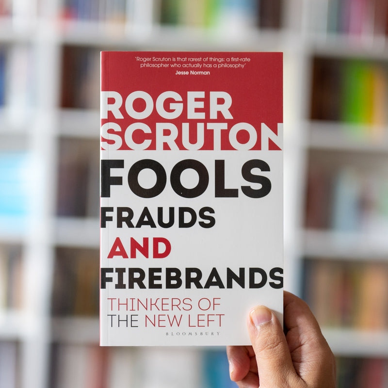 Fools, Frauds and Firebrands: Thinkers of the New Left