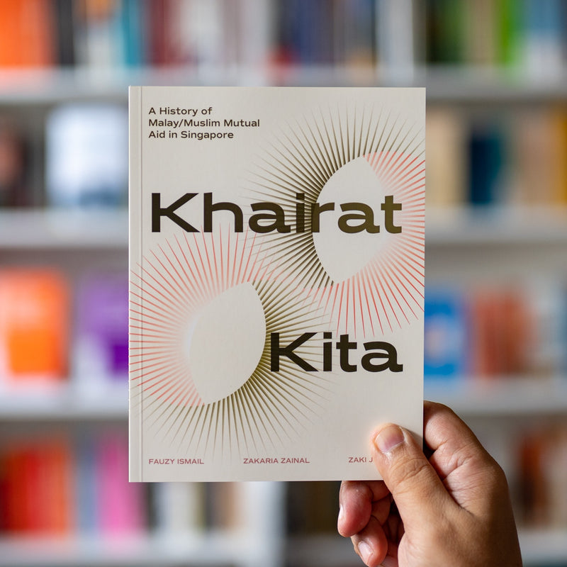 Khairat Kita: A History of Malay/Muslim Mutual Aid in Singapore