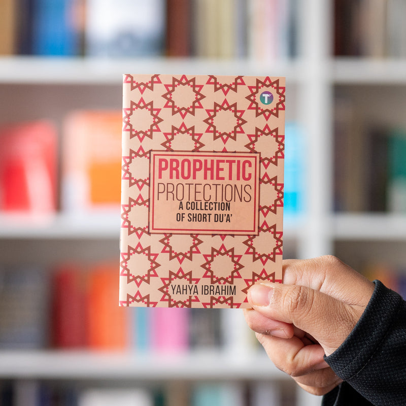 Prophetic Protections: Living the Sunna of Du'a