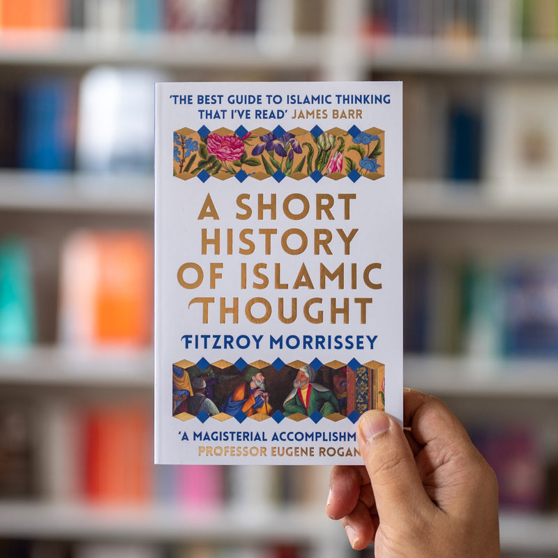 A Short History of Islamic Thought PB