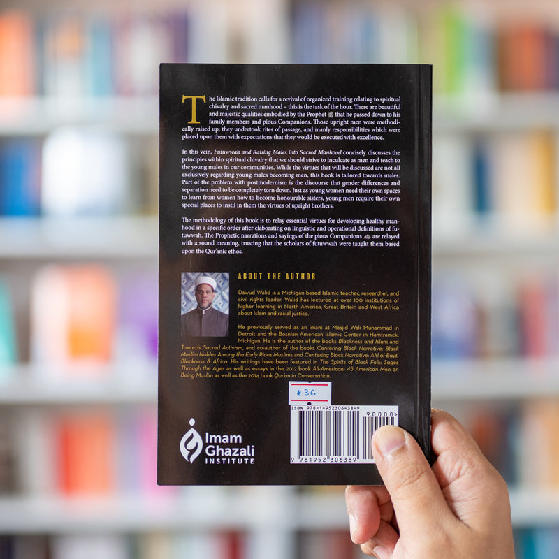 Futuwwah and Raising Males into Sacred Manhood