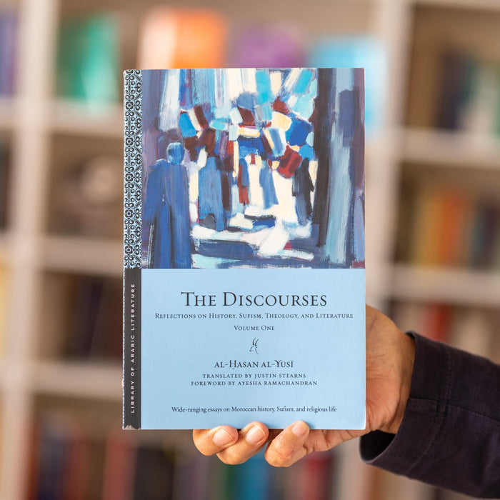 The Discourses: Reflections on History, Sufism, Theology, and Literature, Vol. 1