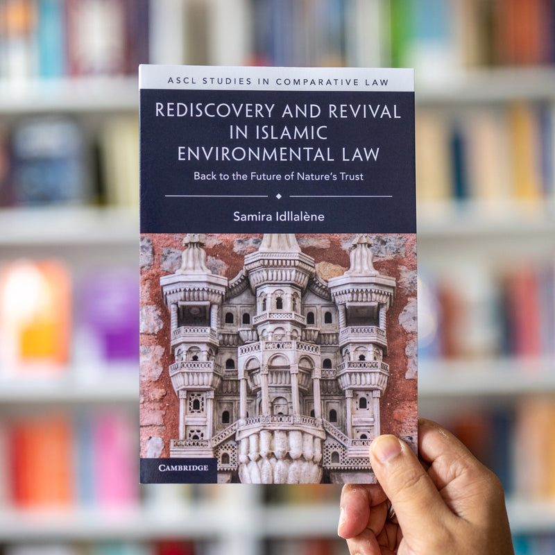 Rediscovery and Revival in Islamic Environmental Law
