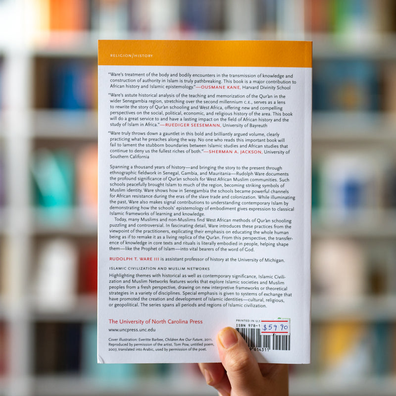 Walking Quran: Islamic Education, Embodied Knowledge, and History in West Africa