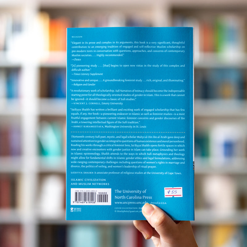 Sufi Narratives of Intimacy: Ibn 'Arabi, Gender, and Sexuality PB