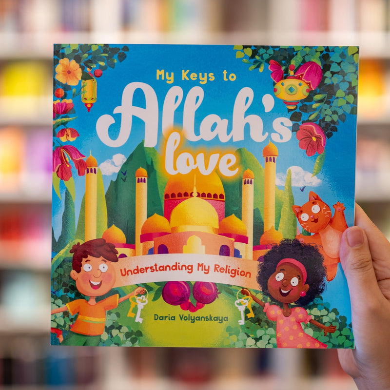 My Keys to Allah’s Love: Understanding My Religion