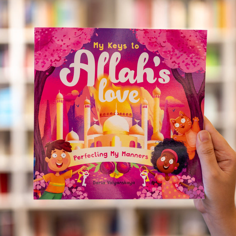 My Keys to Allah’s Love: Perfecting My Manners