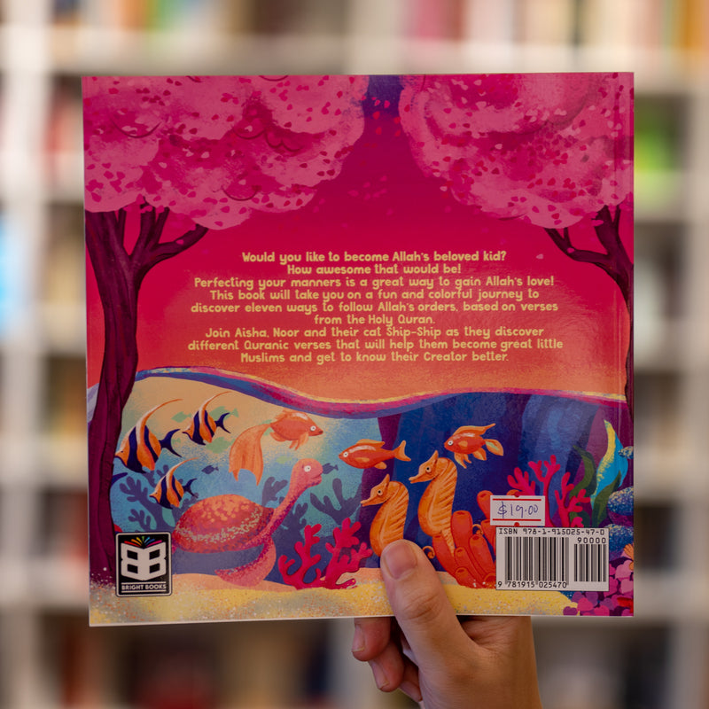 My Keys to Allah’s Love: Perfecting My Manners